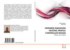 Buchcover von INFRARED RADIATION HEATING PROFILE CONTROLLER DESIGN