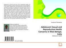 Capa do livro de Adolescent Sexual and Reproductive Health Concerns in West Bengal, India 