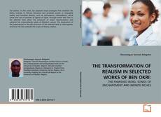 Borítókép a  THE TRANSFORMATION OF REALISM IN SELECTED WORKS OF BEN OKRI: - hoz