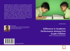 Capa do livro de Difference in Academic Performance Among First Grade Children 