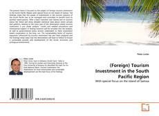 Capa do livro de (Foreign) Tourism Investment in the South Pacific Region 