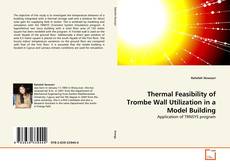 Couverture de Thermal Feasibility of Trombe Wall Utilization in a Model Building
