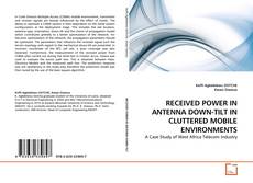 Copertina di RECEIVED POWER IN ANTENNA DOWN-TILT IN CLUTTERED MOBILE ENVIRONMENTS