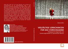 Couverture de VIELFÄLTIGE LERNCHANCEN FÜR DAS VORSCHULKIND
