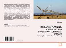 Copertina di IRRIGATION PLANNING, SCHEDULING AND EVALUATION SOFTWARE - IRPSAEV