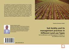 Couverture de Soil Acidity and its management practices in Different Land use Types