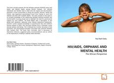 Couverture de HIV/AIDS, ORPHANS AND MENTAL HEALTH