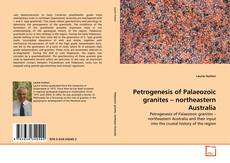 Buchcover von Petrogenesis of Palaeozoic granites – northeastern Australia