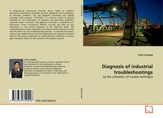 Couverture de Diagnosis of industrial troubleshootings