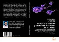Prevalence of intestinal parasites and their effects on the people的封面