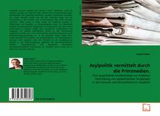 Copertina di Asylpolitik vermittelt durch die Printmedien.