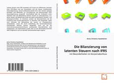 Обложка Die Bilanzierung von latenten Steuern nach IFRS