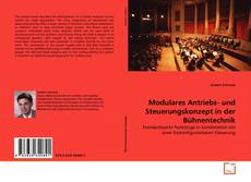 Обложка Modulares Antriebs- und Steuerungskonzept in der Bühnentechnik