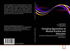Copertina di Changing Approaches to Musical Practice and Education