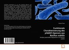 Borítókép a  Funktionale Charakterisierung des yhbDEF-Operons aus Bacillus subtilis - hoz