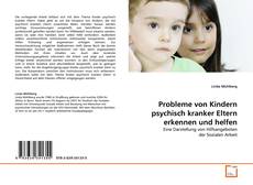 Buchcover von Probleme von Kindern psychisch kranker Eltern erkennen und helfen