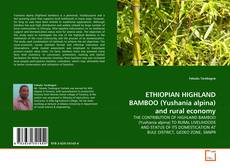 ETHIOPIAN HIGHLAND BAMBOO (Yushania alpina) and rural economy kitap kapağı