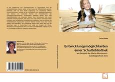 Copertina di Entwicklungsmöglichkeiten einer Schulbibliothek