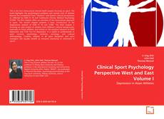 Copertina di Clinical Sport Psychology Perspective West and East Volume I