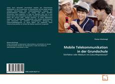 Copertina di Mobile Telekommunikation in der Grundschule
