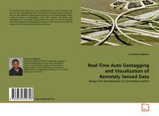 Real-Time Auto Geotagging and Visualization of Remotely Sensed Data kitap kapağı