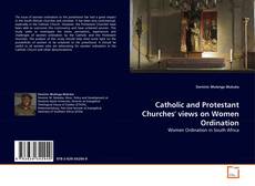 Copertina di Catholic and Protestant Churches' views on Women Ordination