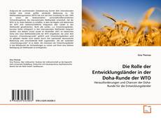 Copertina di Die Rolle der Entwicklungsländer in der Doha-Runde der WTO