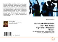 Copertina di Wladimir Kaminers Werk unter dem Aspekt migrationsästhetischer Theorie