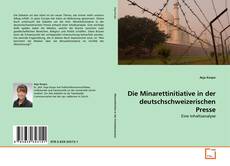Couverture de Die Minarettinitiative in der deutschschweizerischen Presse