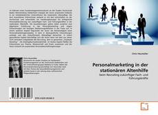 Personalmarketing in der stationären Altenhilfe的封面