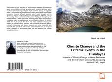 Bookcover of Climate Change and the Extreme Events in the Himalayas