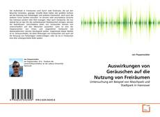 Copertina di Auswirkungen von Geräuschen auf die Nutzung von Freiräumen