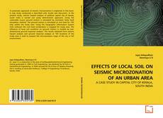 Bookcover of EFFECTS OF LOCAL SOIL ON SEISMIC MICROZONATION OF AN URBAN AREA