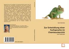 Обложка Zur Entwicklung einer Fachsprache im Chemieunterricht