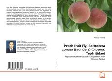 Peach Fruit Fly, Bactrocera zonata (Saunders) (Diptera: Tephritidae)的封面