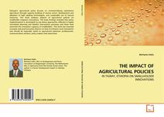 THE IMPACT OF AGRICULTURAL POLICIES的封面