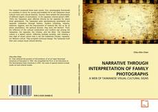 Borítókép a  NARRATIVE THROUGH INTERPRETATION OF FAMILY PHOTOGRAPHS - hoz
