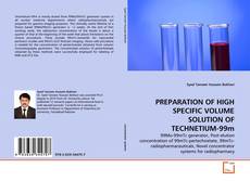 Copertina di PREPARATION OF HIGH SPECIFIC VOLUME SOLUTION OF TECHNETIUM-99m