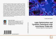 Logic Optimization and Synthesis Techniques with Area-Power Trade-offs的封面