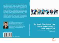 Borítókép a  Die duale Ausbildung zum Industriekaufmann/zur Industriekauffrau - hoz