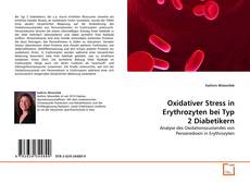 Oxidativer Stress in Erythrozyten bei  Typ 2 Diabetikern kitap kapağı