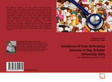Обложка Incidence of Iron Deficiency Anemia in Day Scholar University Girls