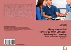 Bookcover of Using Information Technology (IT) in Language Teaching and Learning