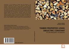 TIMBER PROPERTIES USING DIELECTRIC CONSTANT的封面