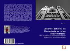 Johannes Schreck: ein Chinamissionar „ohne Missionsarbeit“的封面