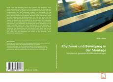 Rhythmus und Bewegung in der Montage kitap kapağı
