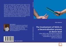 The Involvement of NGOs in a Decentralisation process at disrict level的封面