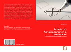 Обложка Lotterien als Anreizmechanismen in Unternehmen