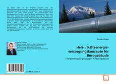 Bookcover of Heiz- / Kälteenergie- versorgungskonzepte für Bürogebäude