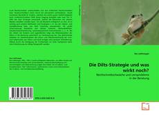 Die Dilts-Strategie und was wirkt noch?的封面